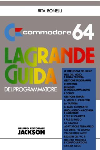 Commodore 64 - La grande guida del programmatore (Rita Bonelli - Gruppo Editoriale Jackson)